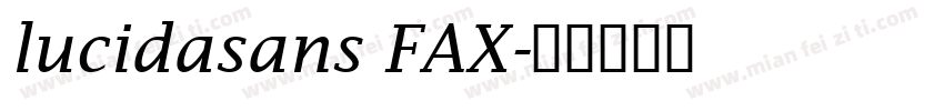 lucidasans FAX字体转换
